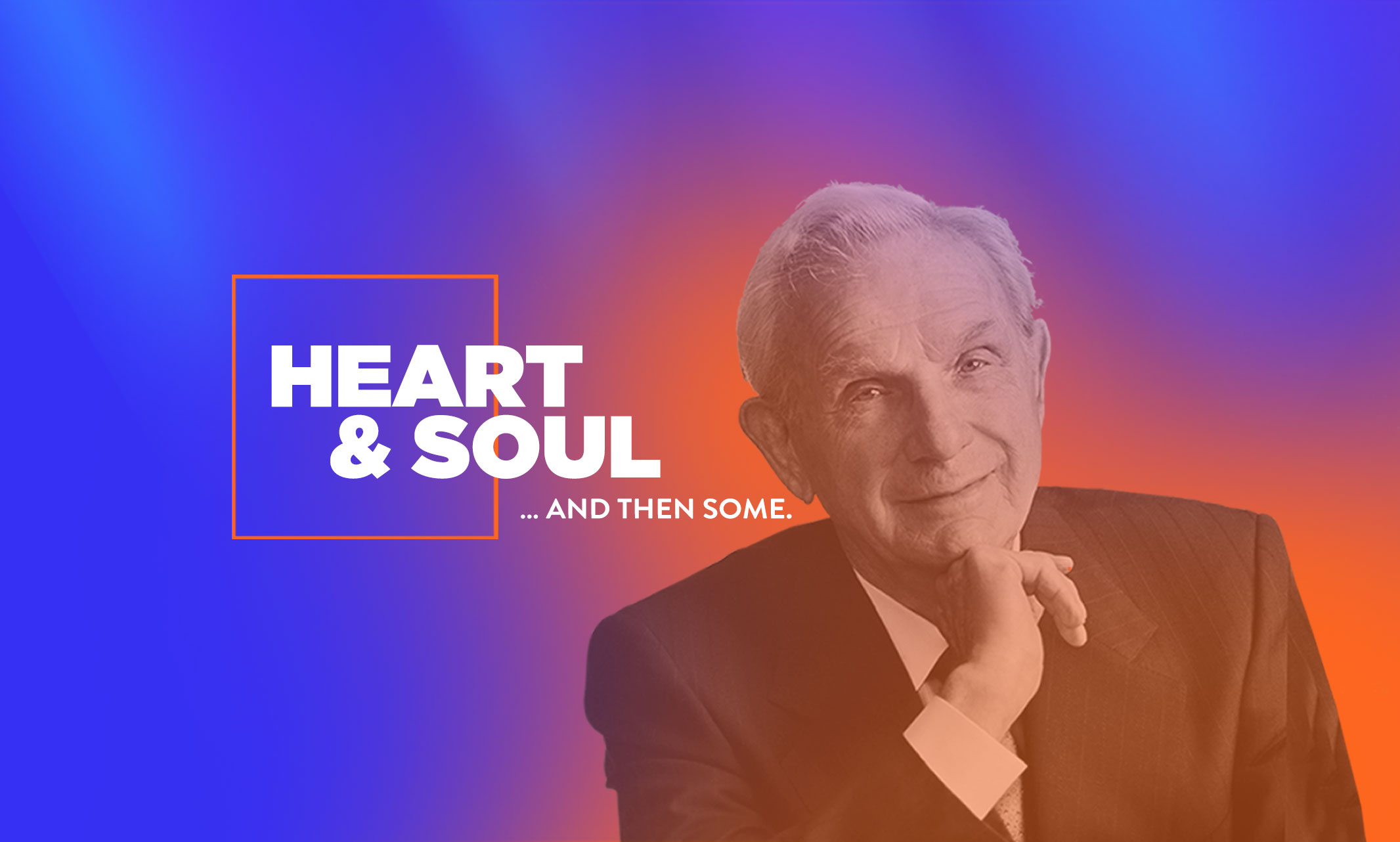 blue and orange background with Henry Bloch's portrait and the words Heart & Soul